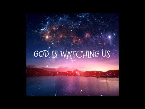 God is watching Us